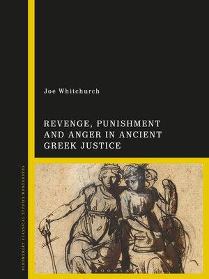 cover image of Revenge, Punishment and Anger in Ancient Greek Justice